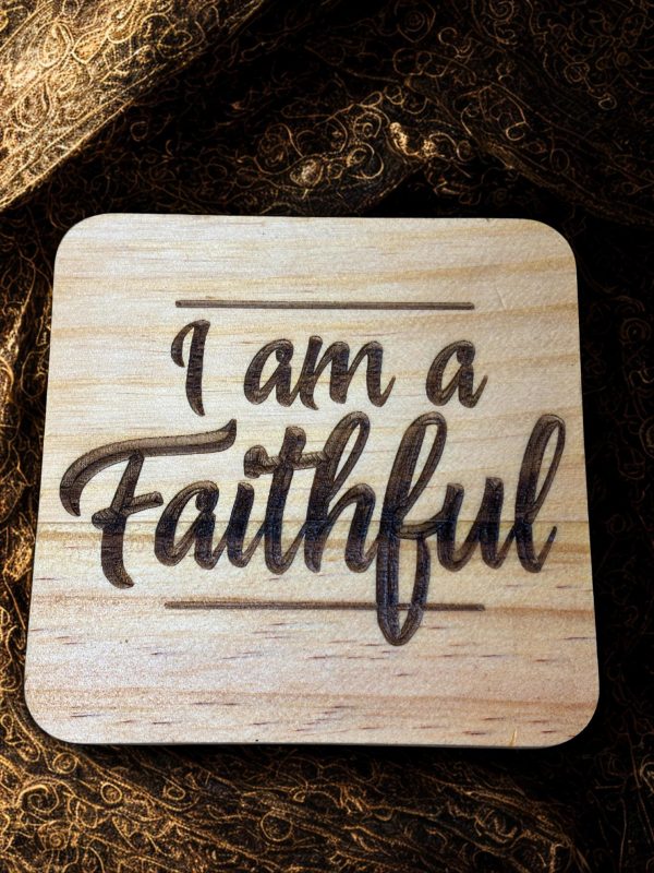 Wooden Coaster - I am a Faithful - 10cm square design handmade
