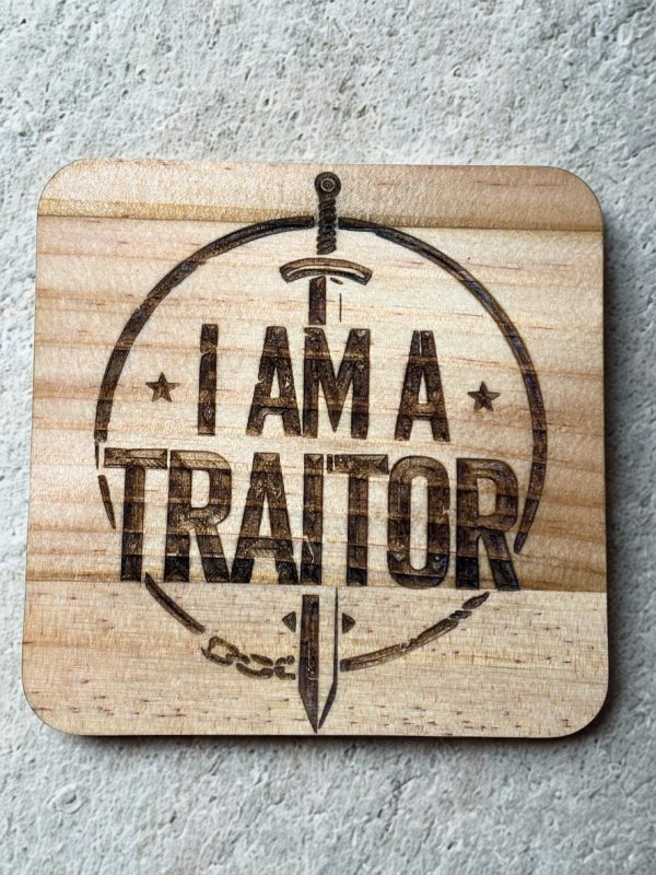 Wooden Coaster - I am a Traitor - 10cm square design handmade