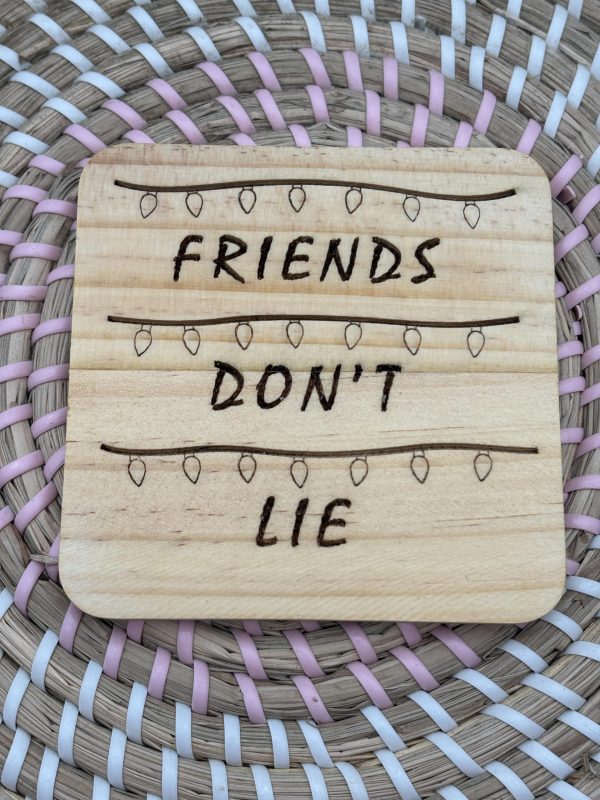 Wooden Coaster - Friends Don't Lie - lights - 10cm Square design handmade