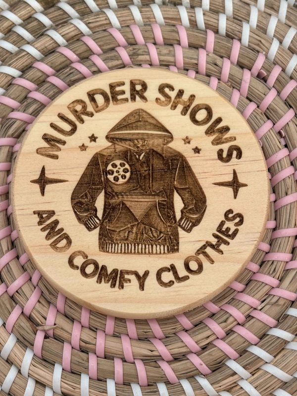 Wooden Coaster - Murder Shows and Comfy Clothes - 10cm Circle design handmade