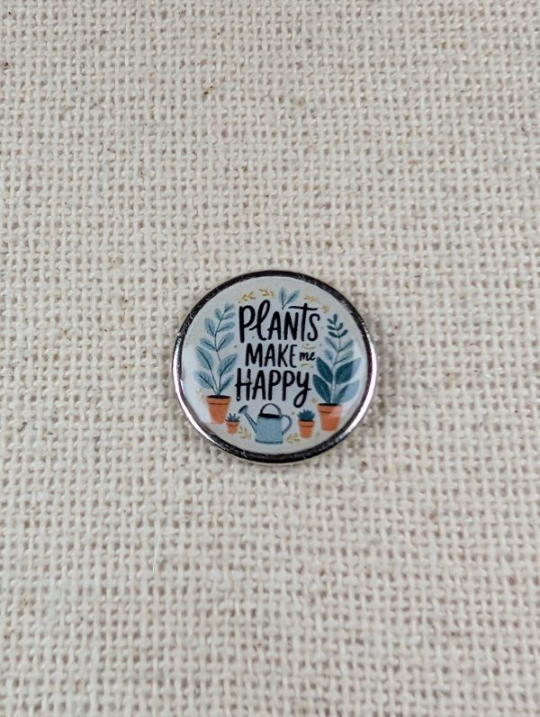 Plants Make Me Happy - Gardener Themed Pin - Large Resin Finished Pin badge
