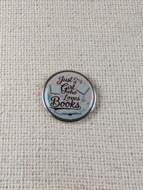 Just a Girl Who loves Books - Book Lover Badge - Large Resin Topped Pin Badge