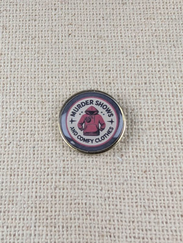 Murder Shows and Comfy Clothes - True Crime Themed Badge - Large Resin Topped Pin Badge