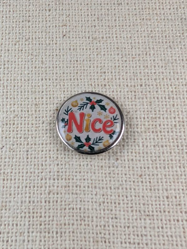 Nice - Christmas Badge - Christmas Themed Badge - Large Resin Topped Pin Badge