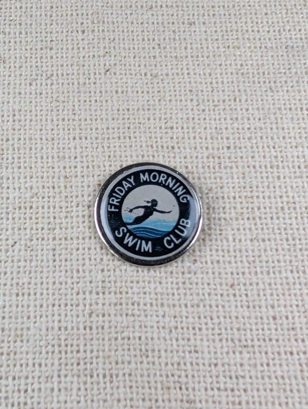 Friday Morning Swim Club Pin - Swimming Themed Badge - Large Resin Topped Pin Badge