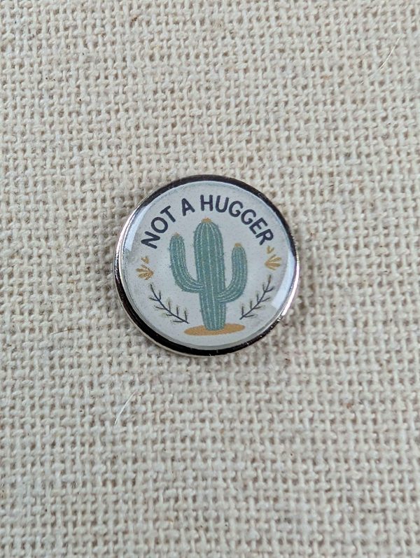 Not a Hugger With Cactus - Anti Social Pin Badge - Large Resin Topped Pin