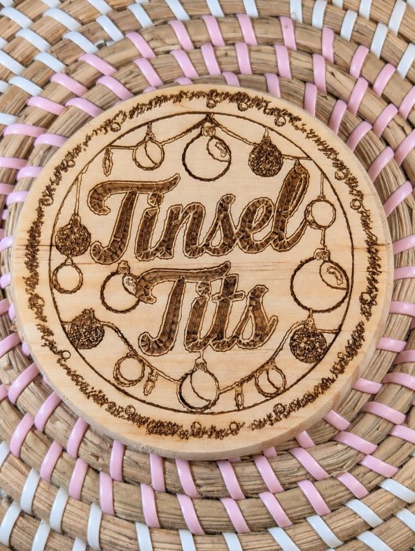 Tinsel Tits - Christmas Wooden Coaster - Engraved Design - Handmade - Circle