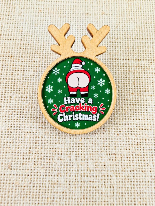 Have a Cracking Christmas - Funny Christmas Reindeer Wooden Pin Badge – Adult Humour