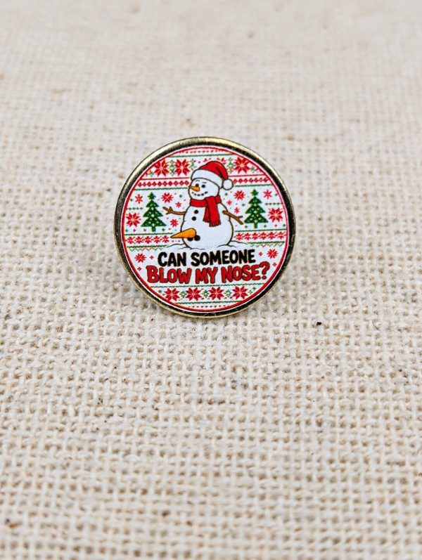 Can Someone Blow My Nose? Christmas Pin Badge – Funny Snowman Design - 18mm