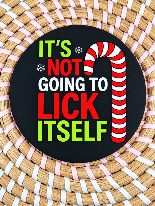 It’s Not Going to Lick Itself Christmas Wooden Coaster - Funny Adult Festive Gift - Handmade
