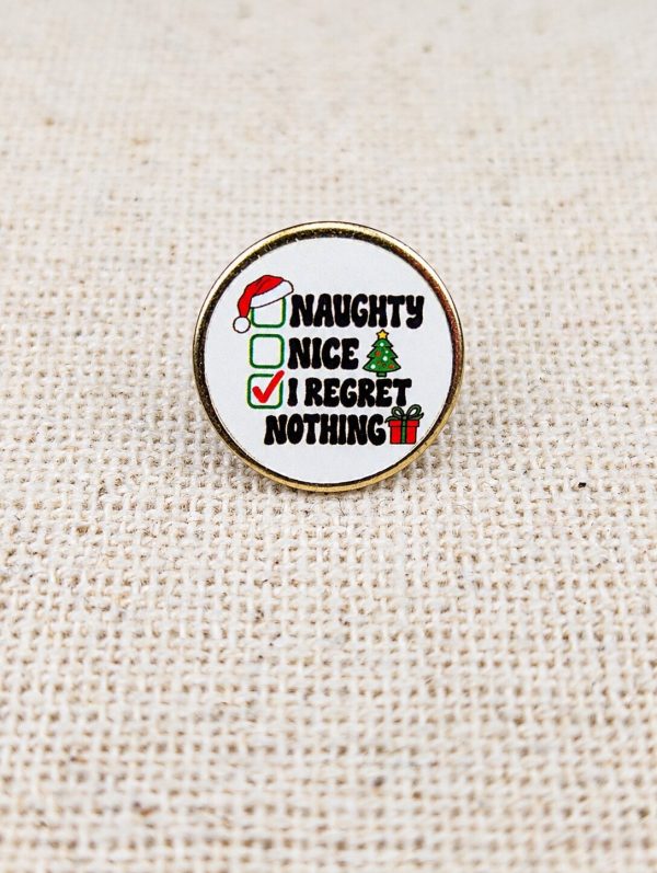 Naughty Nice I Regret Nothing Christmas Pin Badge – Funny Festive Checklist - 18mm