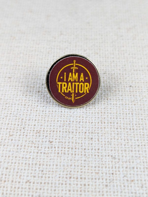 I Am a Traitor Lapel Pin Badge – 18mm Resin Topped Pin – Handmade