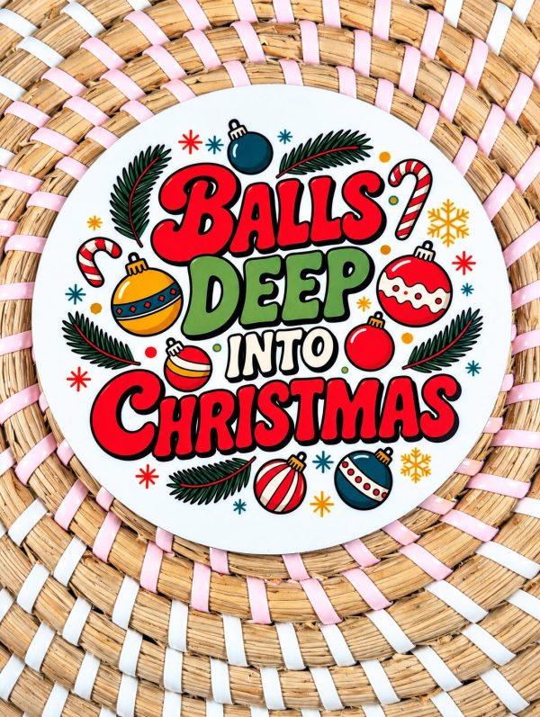 Balls Deep Into Christmas Wooden Coaster - Funny Adult Christmas Gift - Handmade
