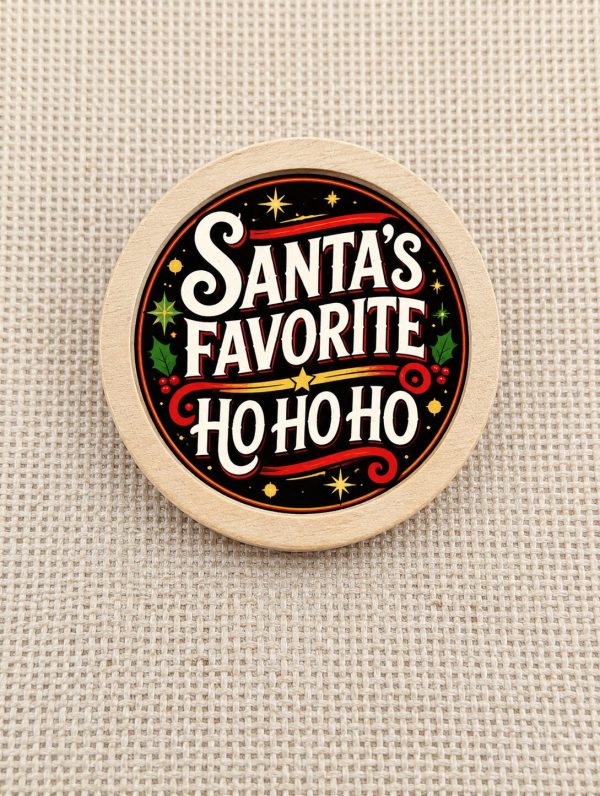 Santa's Favourite Ho Ho Ho – Funny Santa Christmas Wooden 30mm Resin Pin Badge